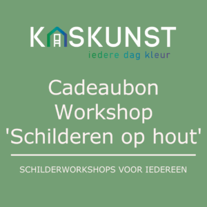 Cadeaubon workshop 'Schilderen op hout'